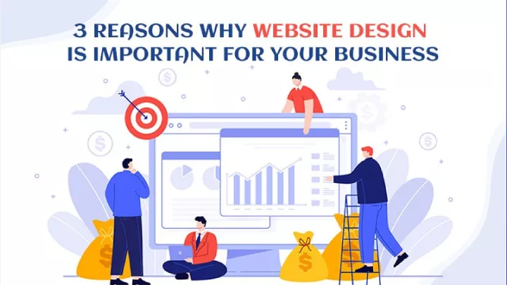 3 Reasons Why a Good Website Design is Important for Businesses