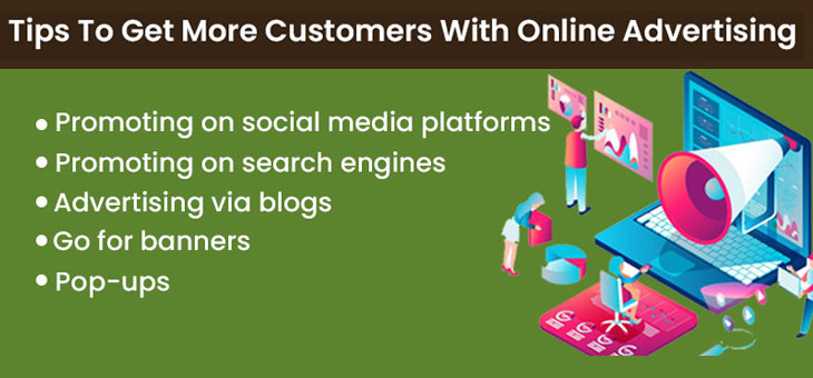 Tips To Get More Customers With Online Advertising